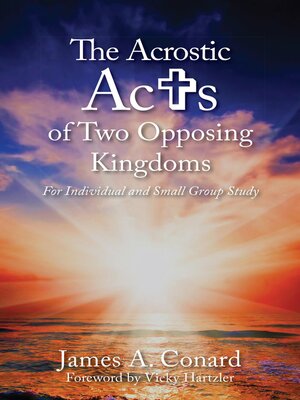 cover image of The A.C.R.O.S.T.I.C. Acts of Two Opposing Kingdoms